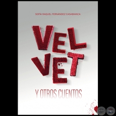VELVER Y OTROS CUENTOS - Autora: SOFÍA RAQUEL FERNÁNDEZ CASABIANCA - Año 2023
